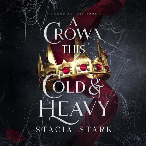 A Crown This Cold and Heavy - Stacia Stark