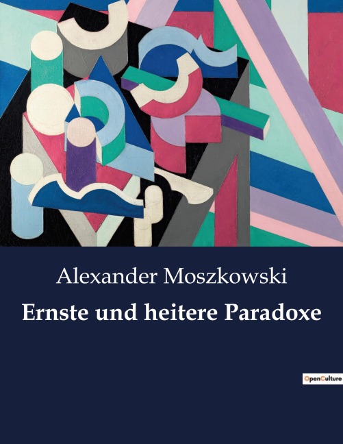 Ernste und heitere Paradoxe - Alexander Moszkowski