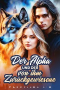 Cover-Bild zum Titel 'Der Alpha und der von ihm Zurückgewiesene' von 'Marcilene Lima'