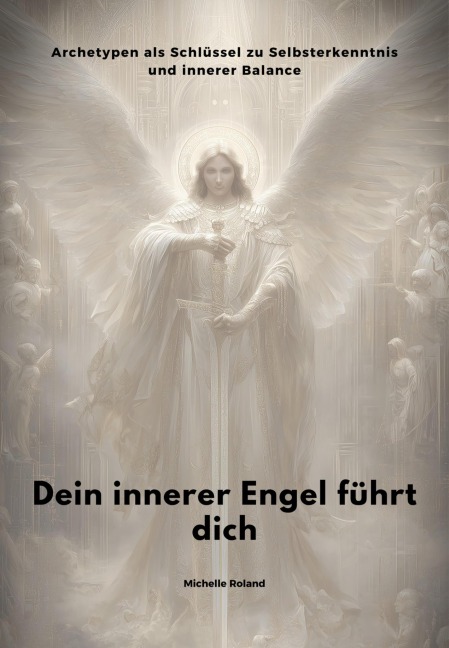 Dein innerer Engel führt dich - Michelle Roland