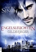 Gilde der Jäger - Engelsleuchten - Nalini Singh