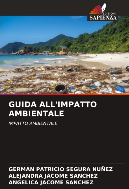 GUIDA ALL'IMPATTO AMBIENTALE - German Patricio Segura Nuñez, Alejandra Jacome Sanchez, Angelica Jacome Sanchez