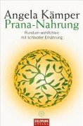 Cover-Bild zum Titel 'Prana-Nahrung' von 'Angela Kämper'