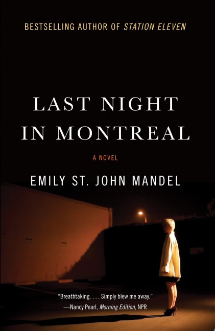 Last Night in Montreal - Emily St John Mandel