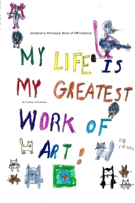 Jonathan's Whimsical Book of Affirmations - Jonathan Brandstater
