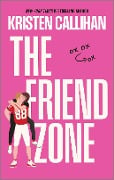 Cover-Bild zum Titel 'The Friend Zone' von 'Kristen Callihan'