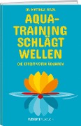 Cover-Bild zum Titel 'Aquatraining schlägt Wellen' von 'Matthias Fenzl'