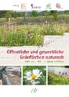  Öffentliche und gewerbliche Grünflächen naturnah