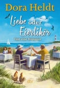 Cover-Bild zum Titel 'Liebe oder Eierlikör - Fast eine Romanze' von 'Dora Heldt'