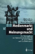 Cover-Bild zum Titel 'Medienmarkt und Meinungsmacht' von 'Martin Stock, Horst Röper, Bernd Holznagel'