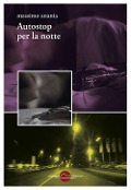 Cover-Bild zum Titel 'Autostop per la notte' von 'Massimo Anania'