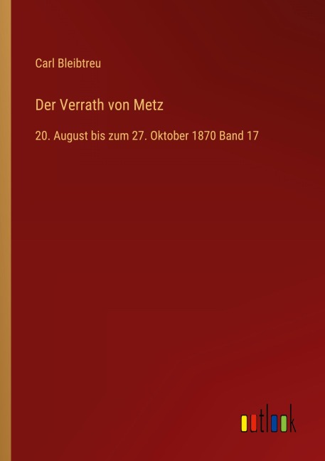 Der Verrath von Metz - Carl Bleibtreu