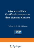 Cover-Bild zum Titel 'Wissenschaftliche Veröffentlichungen aus dem Siemens-Konzern' von 'Hans Becker, M. Friese, Hans Gerding, K. Wilh. Haussler, Ragner Holm'