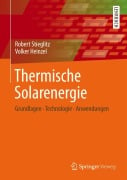 Thermische Solarenergie - Volker Heinzel, Robert Stieglitz