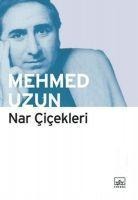 Nar Cicekleri - Mehmed Uzun