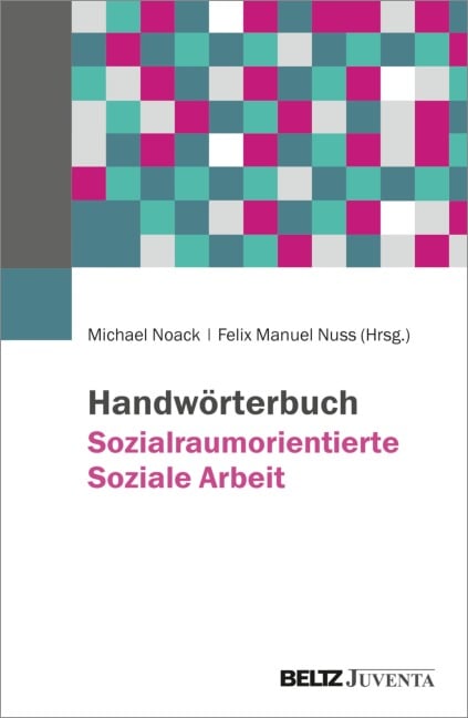 Handwörterbuch Sozialraumorientierte Soziale Arbeit - 