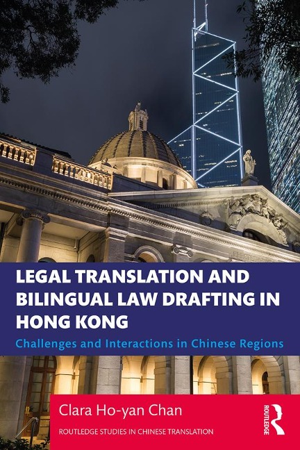 Legal Translation and Bilingual Law Drafting in Hong Kong - Clara Ho-Yan Chan