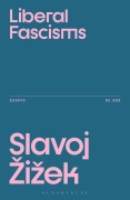 Cover-Bild zum Titel 'Liberal Fascisms' von 'Slavoj Zizek'