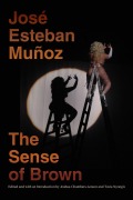 Cover-Bild zum Titel 'The Sense of Brown' von 'José Esteban Muñoz'