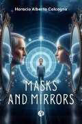 Masks and Mirrors - Horacio Alberto Calcagno
