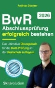 Cover-Bild zum Titel 'BwR-Abschlussprüfung erfolgreich bestehen' von 'Andreas Dauerer'