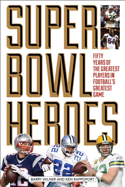 Super Bowl Heroes - Barry Wilner, Ken Rappoport