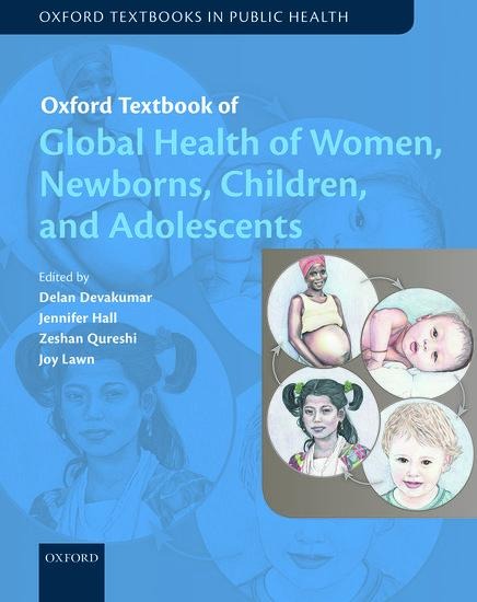 Oxford Textbook of Global Health of Women, Newborns, Children, and Adolescents - 
