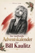 Cover-Bild zum Titel 'Der inoffizielle Adventskalender über  Bill Kaulitz' von 'Oliver Lang'