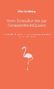 Cover-Bild zum Titel 'Vom StressJunkie zur GelassenheitsQueen' von 'Ulla Goldberg'