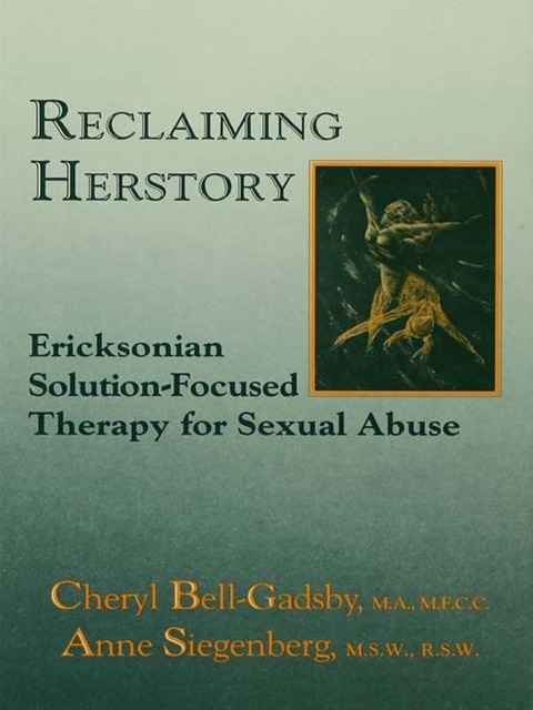 Reclaiming Herstory - Cheryl Bell-Gadsby, Anne Siegenberg