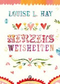 Cover-Bild zum Titel 'Herzensweisheiten' von 'Louise Hay'