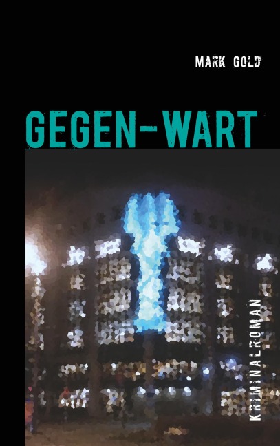 Gegen-wart - Mark Gold