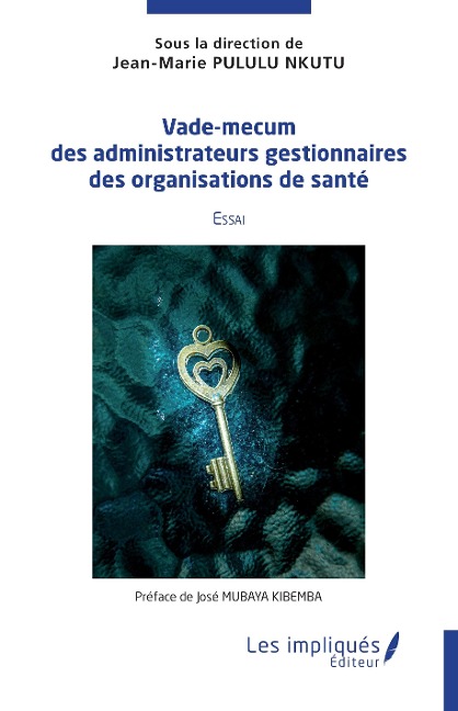 Vade mecum des administrateurs gestionnaires des institutions de sante - Pululu Nkutu, Ngumbu Mabanza