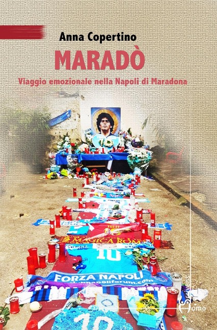 Maradò. Viaggio emozionale nella Napoli di Maradona - Anna Copertino
