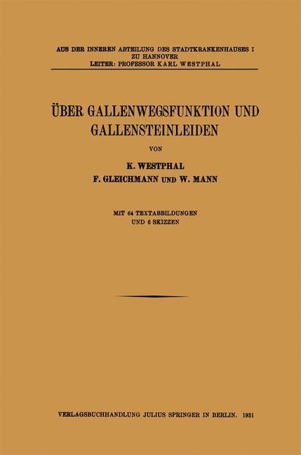 Über Gallenwegsfunktion und Gallensteinleiden - K. Westphal, W. Mann, F. Gleichmann