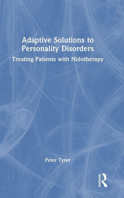 Adaptive Solutions to Personality Disorders - Peter Tyrer