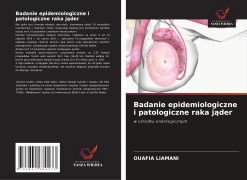 Cover-Bild zum Titel 'Badanie epidemiologiczne i patologiczne raka j¿der' von 'Ouafia Liamani'