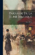 Cover-Bild zum Titel 'Parnasse De La Jeune Belgique' von 'Iwan Gilkin'
