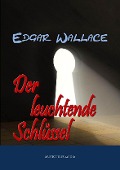 Cover-Bild zum Titel 'Der leuchtende Schlüssel' von 'Edgar Wallace'
