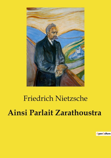 Ainsi Parlait Zarathoustra - Friedrich Nietzsche