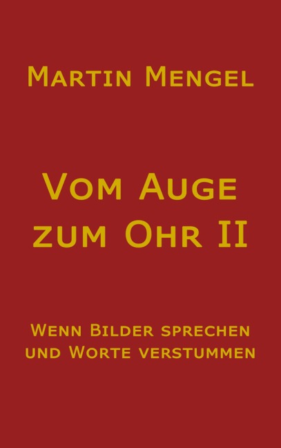 Vom Auge zum Ohr II - Martin Mengel