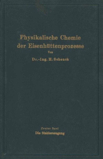Einführung in die physikalische Chemie der Eisenhüttenprozesse - Hermann Schenck