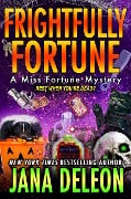 Cover-Bild zum Titel 'Frightfully Fortune (Miss Fortune Series, #20)' von 'Jana Deleon'