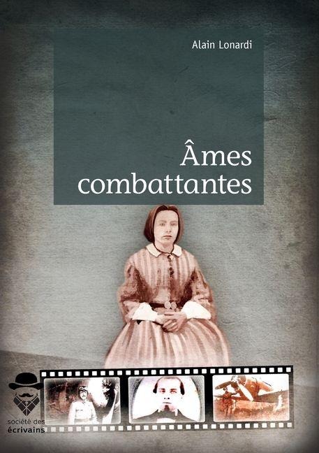 Âmes combattantes - Alain Lonardi