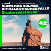 Cover-Bild zum Titel 'Bruderzwist im All (Sherlock Holmes - Die galaktischen Fälle, Folge 42)' von 'Arthur Conan Doyle, S. Pomej'