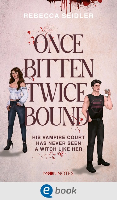 Once Bitten, Twice Bound - Rebecca Seidler