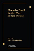 Cover-Bild zum Titel 'Manual of Small Public Water Supply Systems' von 'Epa Us'