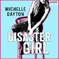 Cover-Bild zum Titel 'Disaster Girl' von 'Michelle Dayton'