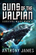 Cover-Bild zum Titel 'Guns of the Valpian (Survival Wars, #6)' von 'Anthony James'