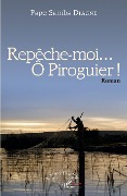 Cover-Bild zum Titel 'Repêche-moi...Ô Piroguier ! Roman' von 'Papa Samba Diagne'